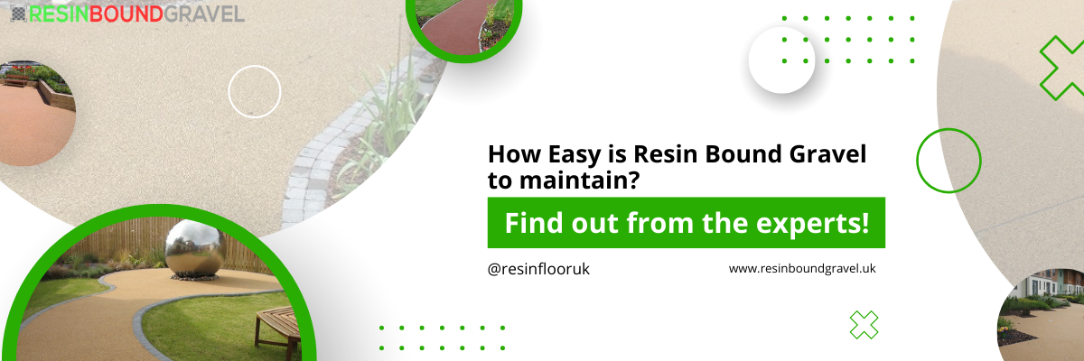 How Easy is Resin Bound Gravel to maintain_